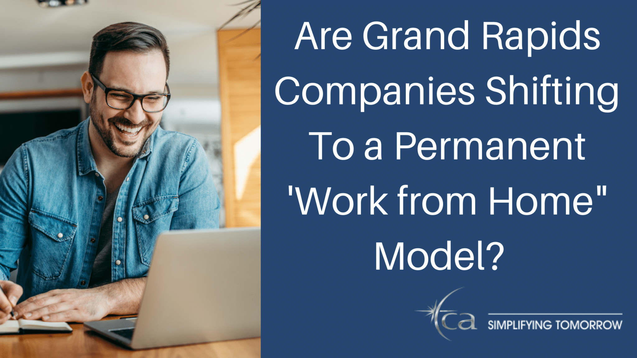Are Grand Rapids Companies Shifting To a Permanent 'Work from Home" Model?